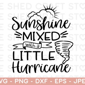 May include: Black and white graphic with the text "Sunshine Mixed with a Little Hurricane". The design includes a sun, clouds, a banner, and a tornado. The bottom of the image includes file type options.