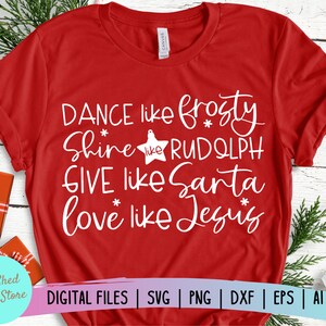 Download Give Like Santa Svg Love Like Jesus Svg Dance Like Frosty Etsy