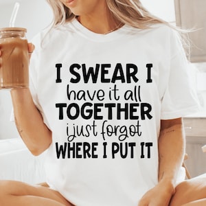 Juro que lo tengo todo junto SVG, Momlife, Svg sarcástico, Svg divertido, Dxf Eps Png, Silueta, Cricut, Cameo, Digital, Svg divertido de mamá, Humor