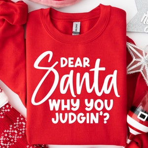 Caro Babbo Natale perché giudichi SVG, Vibrazioni natalizie SVG, Natale divertente SVG, Buon Natale SVG, Maglietta delle feste SVG, Inverno SVG, Festa SVG