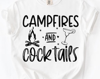Campfires and Cocktails SVG, Funny Camping Svg, Camping Shirt Svg, Camping Life Svg, Camping Svg Files, Camping Shirt, Cut Files for Cricut