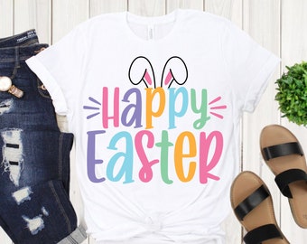 Happy Easter SVG Cut File, Easter Shirt Svg, Spring Svg, Bunny Ears Svg, Teacher Easter Svg, Easter Png, Cut Files for Cricut, Sublimation