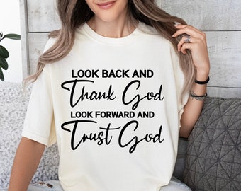 Look Back And Thank God SVG PNG PDF, Trust God Svg, Christian Quotes Svg, Faith Svg, Silhouette, Cricut, Digital, Scripture Svg, Faith Svg