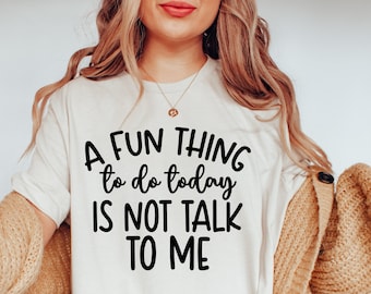 A Fun Thing To Do Today Is Not Talk To Me SVG, Sarcastic Svg, Funny Mom Svg, Sassy Svg, Momlife Svg, Sarcasm Svg, Sassy Svg