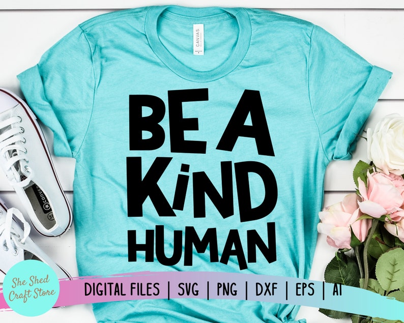 Be A Kind Human SVG Files For Cricut Be Kind Svg Be Kind | Etsy