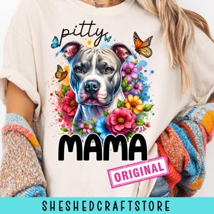 Pitbull MAMA Png, Dog Png, Custom Dog Name shirt Png, Floral Dog Mama Png, Glitter Dog Mom, Dog Lover Png, Pitty PNG Designs