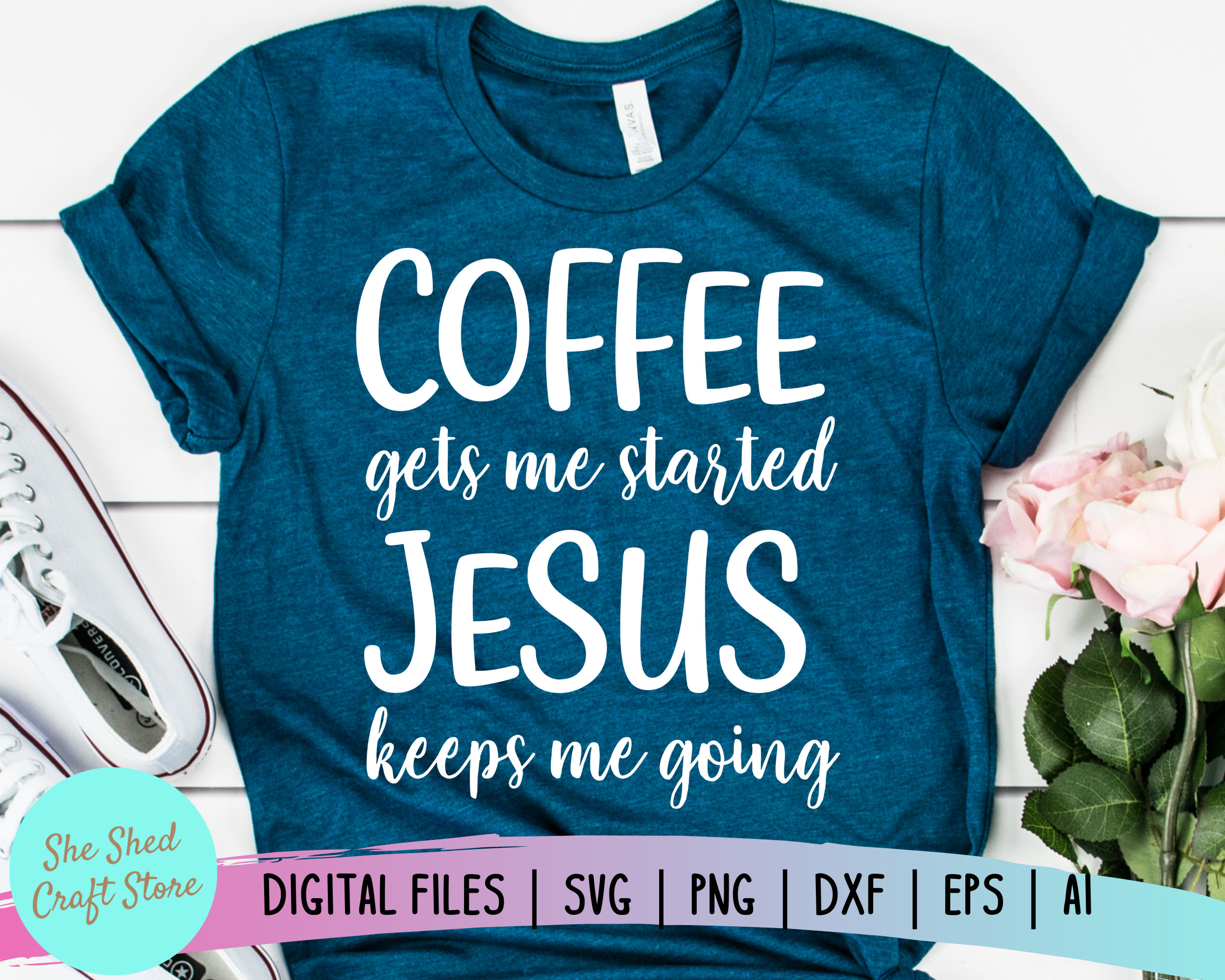 Coffee Gets me Started Jesus Keeps me Going Svg Files For | Etsy