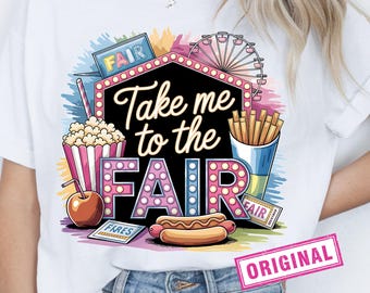 Take me to the Fair Sublimation Design PNG Digital Download , County State Fair Country Rides png, Neon Ferris Wheel, Fall Autumn Design