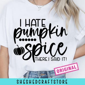 I Hate Pumpkin Spice SVG PNG, Fall Cut File (Digital Download)