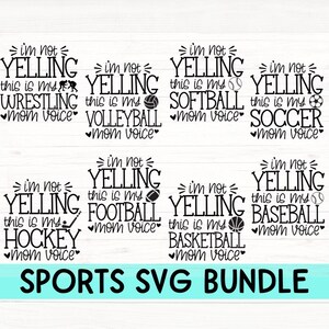 May include: A digital download of 10 SVG files featuring sports-themed designs. Each design includes a sports-related graphic and the text "I'm not yelling, this is my [sport] mom voice". The sports included are wrestling, volleyball, softball, soccer, hockey, football, basketball, and baseball.