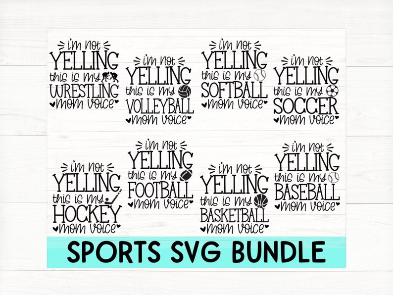 May include: A digital download of 10 SVG files featuring sports-themed designs. Each design includes a sports-related graphic and the text "I'm not yelling, this is my [sport] mom voice". The sports included are wrestling, volleyball, softball, soccer, hockey, football, basketball, and baseball.