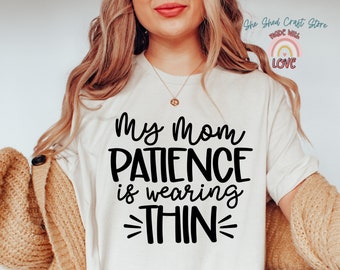 Minha mãe, a paciência está se esgotando SVG PNG PDF - Sarcastic Svg - Citações engraçadas - Silhueta - Cricut - Digital - Funny Mom Svg