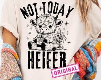 Not Today Heifer PNG Coffee lover Highland Cow Png Funny Western Cow Png Funny Cow Png Sublimation Retro Trending Sarcastic Mom Mama