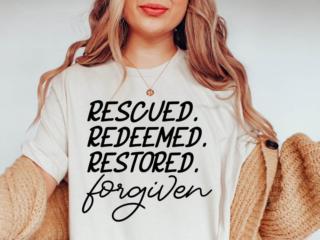 Rescued Redeemed Restored Forgiven SVG Cut File Christian - Etsy