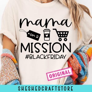 Mama On A Mission Black Friday SVG, Black Friday crew SVG, Black Friday Svg, Thanksgiving Svg, Black Friday Squad, Black Friday-shirt, DTF