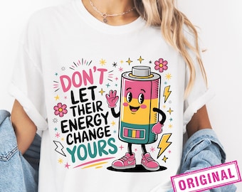 Dont Let Their Energy Change Yours Retro PNG, Sarcastic Mom Png narky Retro Trendy Mom design, Png Mental Health Png Positive Quote Png
