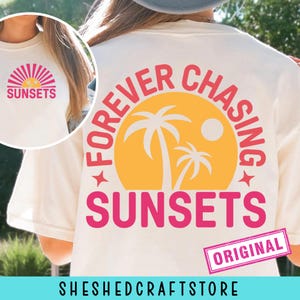 Forever Chasing Sunsets SVG, retro zomer-svg png, retro strand-svg, tropisch png, zomershirt-svg, zomersublimatie png, voor- en achterkant