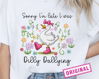 Funny Mama Goose Png, Sorry I'm Late I Was Dilly Dallying Goose Png, Sarcastic PNG, Boho Floral Png, Preppy Girly Shirt Design Mental Health
