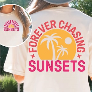 Persiguiendo siempre las puestas de sol SVG, Retro Summer Svg Png, Retro Beach Svg, Tropical Png, Summer Shirt Svg, Summer Sublimation Png, Front and Back