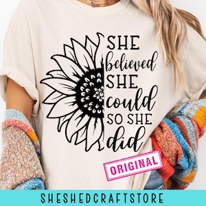 She Believed She Could Svg, Sunflower Png, Christian Quotes Svg, Commercial Use, Dxf PDF Png, Silhouette, Cricut, Cameo, Digital File, Faith