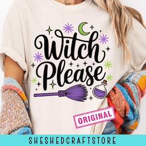 Witch Please Funny Halloween PNG Cute Bat Halloween Fall Png Halloween Humor Funny Mental Health Trendy Halloween shirt Png, DTF For Shirts