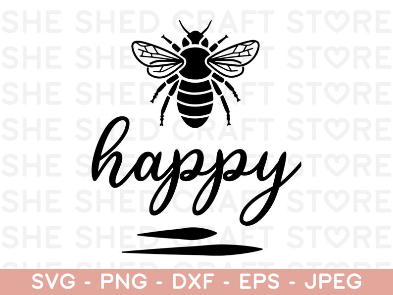 May include: A black and white graphic featuring a bee above the word "happy" in cursive. Below the word are two horizontal lines. The image also includes the text "SVG - PNG - DXF - EPS - JPEG".