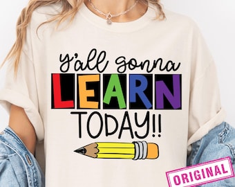 Y'all Gonna Learn Today SVG, Teacher Quotes Svg, Teacher Shirt Svg, Sublimation Png, Silhouette, Cricut, Cut File, Digital Download