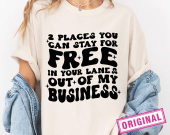 Two Places You Can Stay Free SVG PNG PDF, Snarky Quote Svg, Sarcastic Svg, Funny Shirt Svg, Adulting Saying Svg, Funny Quote Svg, Humor