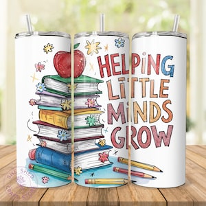 Helfende kleine Köpfe wachsen Becherverpackung, Lehrer Geschenk Png, Lehrer Becherverpackung PNG 20 Unzen Skinny Tumbler, Lehrer Wertschätzung, Back To School