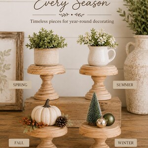 May include: A display of seasonal decor on wooden pedestals. The image features a small potted plant for spring, a pitcher of flowers for summer, a pumpkin and pinecone for fall, and a small tree and ornaments for winter. Text reads "STYLE THROUGH Every Season."