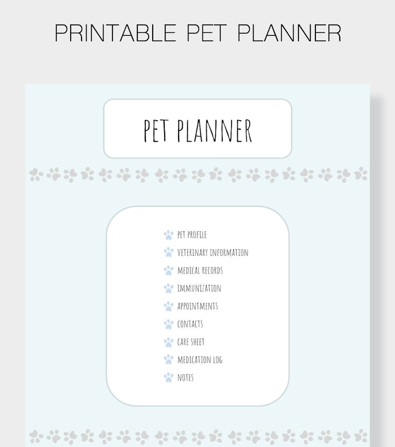 May include: Printable pet planner with a light blue background and paw prints. The planner includes sections for pet profile, veterinary information, medical records, immunisation, appointments, contacts, care sheet, medication log, and notes.