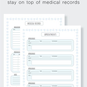 May include: A printable medical record tracker for pets. The page has a light blue background with paw prints around the border. The page is divided into sections for medication, medical history, and appointments. Each section has fields for date, reason, notes, and veterinarian.