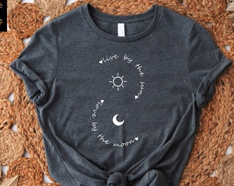 Live By The Sun Love By The Moon Shirt, Inspirational Shirts, Moon And Sun T Shirt, Yoga Shirt Women, Positive Vibes Tee, Nature Lover Shirt