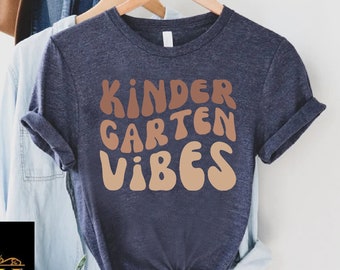 Kindergarten Vibes Shirt, First Day of School Tee, Kindergarten Shirt Teacher, Back to School Gift, Hello School Tshirt, Kindergarten Outfit