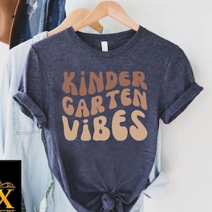 Kindergarten Vibes Shirt, First Day of School Tee, Kindergarten Shirt Teacher, Back to School Gift, Hello School Tshirt, Kindergarten Outfit