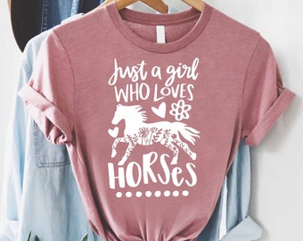 Horse Girl Shirt, Horse Shirt, Just a Girl Who Loves Horses Tshirt, Gift for Horse Lover Girl, Horse Shirt for Ladies, Horse Gift for Her