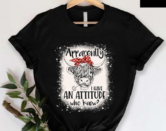 Highland Cow T-shirt Women, Apparently I Have an Attitude Tshirt, Funny Cowgirl Tshirt, Sarcasm Tshirt, Country Girl Tee, Farm Life Cow Tee