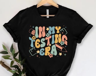 In My Testing Era Shirt, Teacher Gifts, Test Day Shirt, State Testing Shirt, Teacher Life Shirt, Testing Coordinator T-shirt, Teacher Team