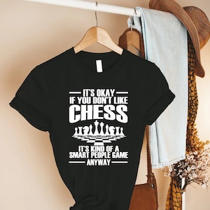 Funny Chess T-shirt, Chess Gift for Chess Player, Chess Lover Gifs, Chess Tournament Shirt, Strategy Games Lover Tee, Chess Gaming T shirt