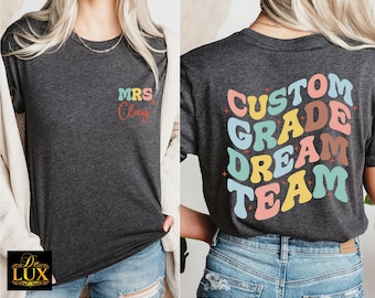 Personalized Teacher Name Shirt, Customized School Dream Team Teacher T-Shirt, Custom Teacher Gift, Back To School Teacher Appreciation Tee