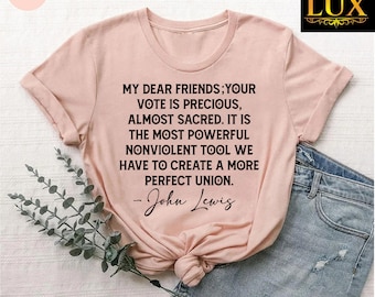 Voting Shirt, 2024 Election Shirt, Vote Tshirt, USA Election Shirt, Vote Graphic Tee, Justice Shirt,John Lewis Shirt,Civil Rights Leader Tee