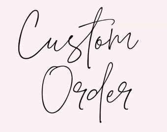 Custom Order 1