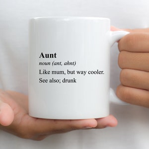 Aunt Mug, Funny Aunt Gift, Auntie Mug Gift, Gift for Aunt, Gift for Aunty, Gift for Auntie, Cute and Sassy Mug, Funny Family Mug, Coffee Tea