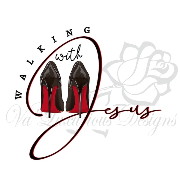 Christian PNG , Christian Designs Downloads for Shirts , Heels Walking With Jesus PNG