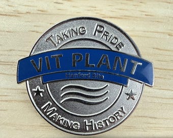 Vit Plant Hanford Site Lapel Pin Richland, WA Nuclear Waste Treatment Facility