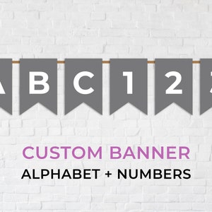 Custom Hanging Banner, Full Alphabet and Numbers, Printable Banner, Party, Favors, Digital Banner, Gray