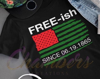 Free-Ish Since 1865 T-shirt