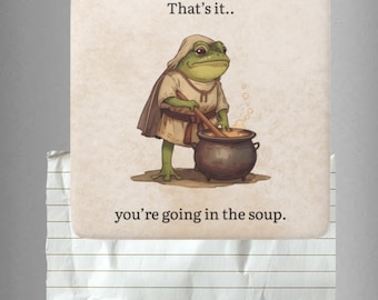 That's It You're Going In The Soup, Medieval Frog Refrigerator Magnet