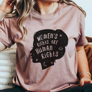 Women's Rights Are Human Rights Shirt: Feminist Graphic Tee - Etsy