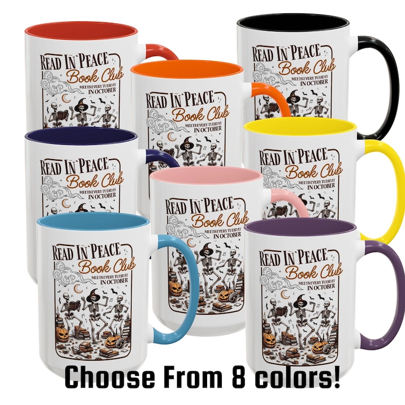 May include: White ceramic mugs with different coloured interiors and handles. Each mug has the text "READ IN PEACE Book Club" and a Halloween illustration. The phrase "Choose From 8 colours!" is at the bottom.